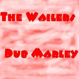 Dub Marley Wailers