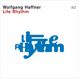 Life Rhythm Wolfgang Haffner