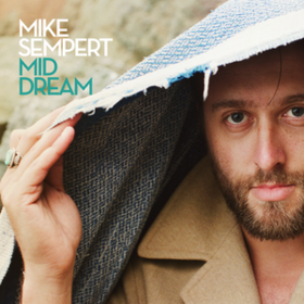 Mid Dream Mike Sempert