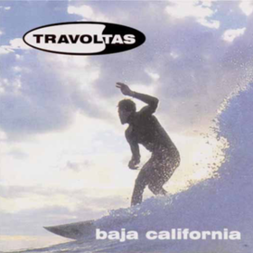 Baja California Travoltas