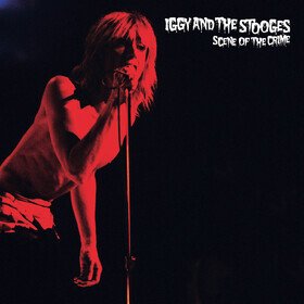 Scene Of The Crime Iggy & The Stooges