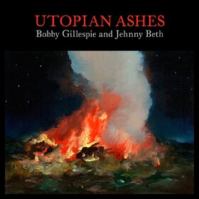 Utopian Ashes Bobby Gillespie & Jehnny Beth