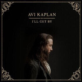 I'll Get By Avi Kaplan