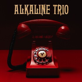 Is This Thing Cursed? Alkaline Trio