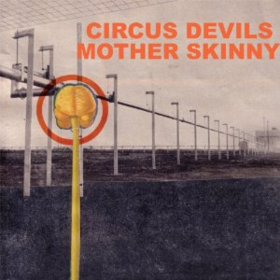 Mother Skinny Circus Devils