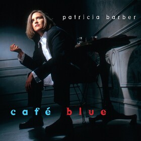 Cafe Blue Patricia Barber