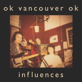 Influences Ok Vancouver Ok
