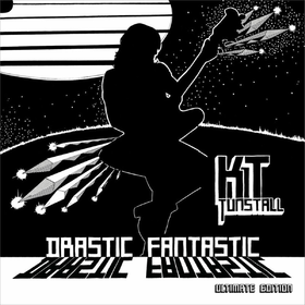 Drastic Fantastic (Ultimate Edition) KT Tunstall