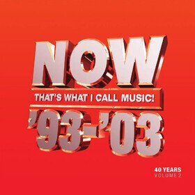Now That's What I Call 40 Years: Vol.2 1993-2003 Various Artists
