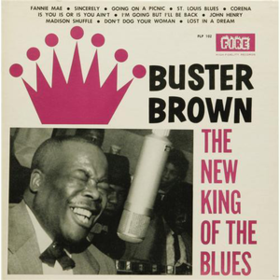 New King Of The Blues Buster Brown