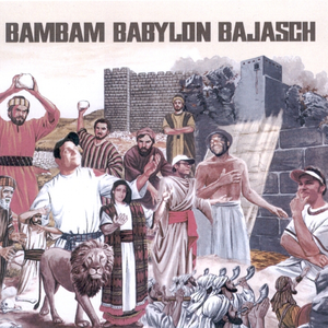 Bambam Babylon Bajasch