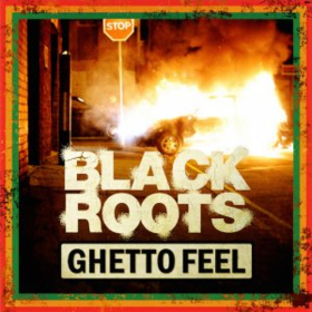 Ghetto Feel Black Roots