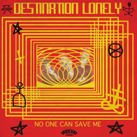 No One Can Save Me Destination Lonely