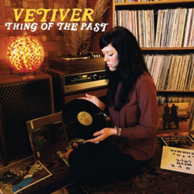 A Thing Of The Past Vetiver