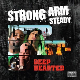 Deep Hearted Strong Arm Steady