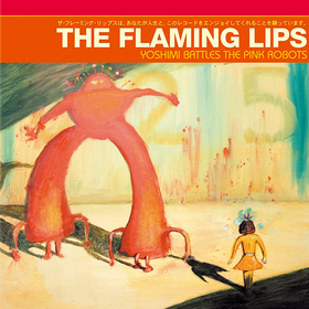 Yoshimi Battles The Pink Robots (Limited Edition) Flaming Lips