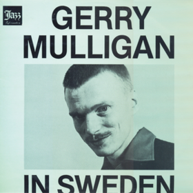In Sweden Gerry Mulligan