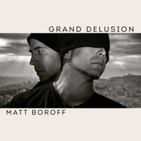 Grand Delusion Matt Boroff