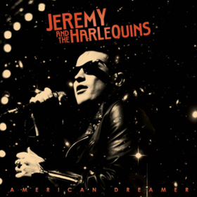 American Dreamer Jeremy And The Harlequins