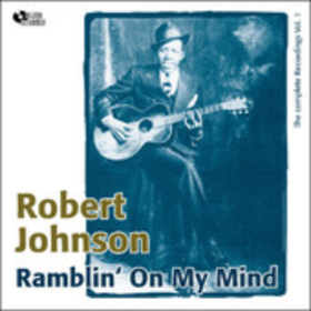 Ramblin' On My Mind Robert Johnson