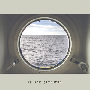 We Are Catchers