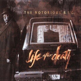 Life After Death Notorious B.I.G.