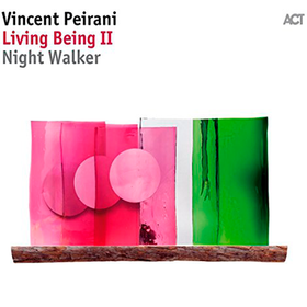 Living Being II - Night Walker Vincent Peirani
