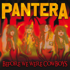 Before We Were Cowboys Pantera