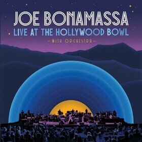 Live At The Hollywood Bowl With Orchestra Joe Bonamassa