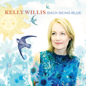 Back Being Blue Kelly Willis