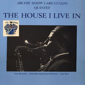 The House I Live in Archie Shepp