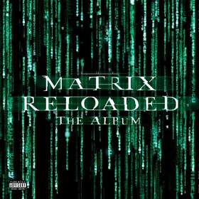 The Matrix Reloaded: The Album Original Soundtrack