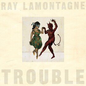 Trouble Ray Lamontagne