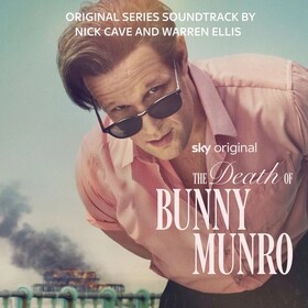 The Death of Bunny Munro Nick Cave / Warren Ellis