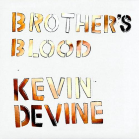 Brother's Blood Kevin Devine