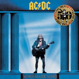 Who Made Who (50th Anniversary) Ac/Dc