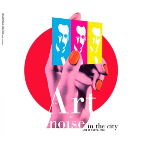 Noise In the City (Live In Tokyo, 1986) Art Of Noise