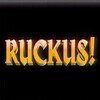 RUCKUS!