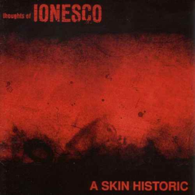A Skin Historic Thoughts Of Ionesco