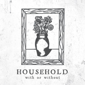 With Or Without Household