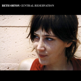 Central Reservation Beth Orton