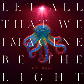 Let All That We Imagine Be The Light Garbage