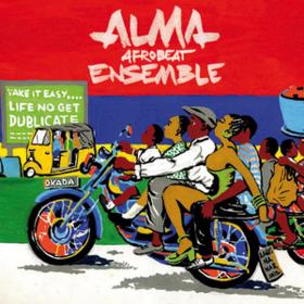 Life No Get Dublicate Alma Afrobeat Ensemble