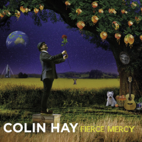 Fierce Mercy Colin Hay