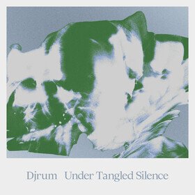 Under Tangled Silence Djrum
