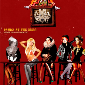 A Fever You Can't Sweat Out Panic! At The Disco