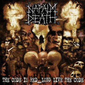The Code Is Red - Long Live The Code  Napalm Death
