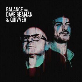 Balance Presents Dave Seaman & Quivver Dave Seaman & Quivver