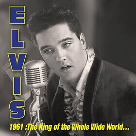 1961: King Of Whole Wild World (RSD 2026) Elvis Presley