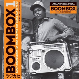 Boombox 1 (Early Independent Hip Hop, Electro And Disco Rap 1979-82) V/A